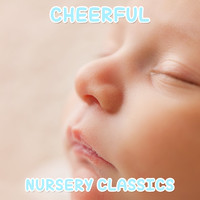 Lullaby Babies, Baby Sleep, Nursery Rhymes Music - #20 Cheerful Nursery Classics