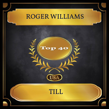 Roger Williams - Till (Billboard Hot 100 - No. 22)