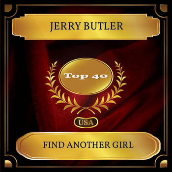 Jerry Butler - Find Another Girl (Billboard Hot 100 - No. 27)