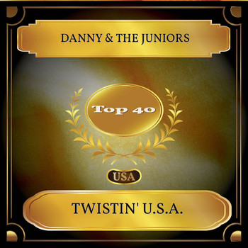 Danny & The Juniors - Twistin' U.S.A. (Billboard Hot 100 - No. 27)
