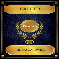 Tex Ritter - The Wayward Wind (Billboard Hot 100 - No. 28)