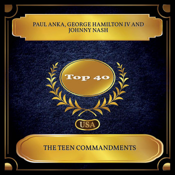 Paul Anka, George Hamilton IV and Johnny Nash - The Teen Commandments (Billboard Hot 100 - No. 29)