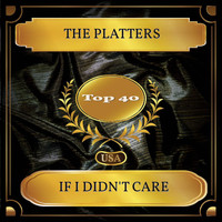 The Platters - If I Didn't Care (Billboard Hot 100 - No. 30)