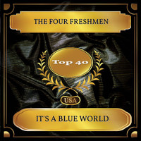 The Four Freshmen - It's A Blue World (Billboard Hot 100 - No. 30)