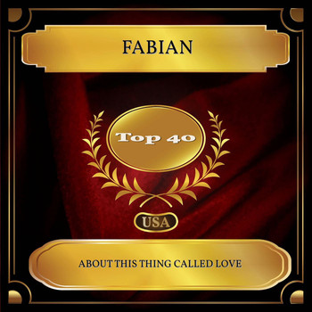 Fabian - About This Thing Called Love (Billboard Hot 100 - No. 31)