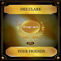 Dee Clark - Your Friends (Billboard Hot 100 - No. 34)