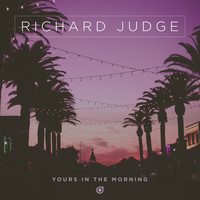 Richard Judge - Yours In The Morning