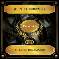 John D. Loudermilk - Sittin' In The Balcony (Billboard Hot 100 - No. 38)