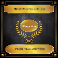 Mike Pender's Searchers - Take Me For What I'm Worth (UK Chart Top 20 - No. 20)