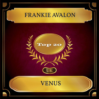 Frankie Avalon - Venus (UK Chart Top 20 - No. 16)