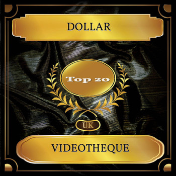 Dollar - Videotheque (UK Chart Top 20 - No. 17)
