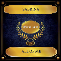 Sabrina - All Of Me (UK Chart Top 40 - No. 25)