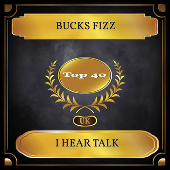 Bucks Fizz - I Hear Talk (UK Chart Top 40 - No. 34)
