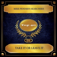 Mike Pender's Searchers - Take It Or Leave It (UK Chart Top 40 - No. 31)
