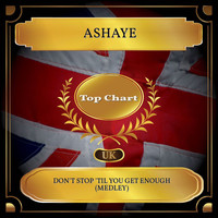 Ashaye - Don't Stop 'Til You Get Enough (Medley) (UK Chart Top 100 - No. 45)
