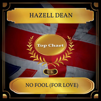 Hazell Dean - No Fool (For Love) (UK Chart Top 100 - No. 41)