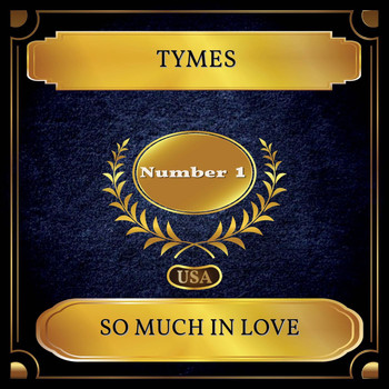 Tymes - So Much In Love (Billboard Hot 100 - No 01)