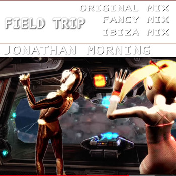 Jonathan Morning - Field Trip