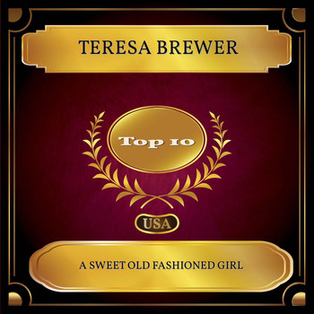 Teresa Brewer - A Sweet Old Fashioned Girl (Billboard Hot 100 - No. 07)