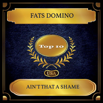 Fats Domino - Ain't That a Shame (Billboard Hot 100 - No. 10)