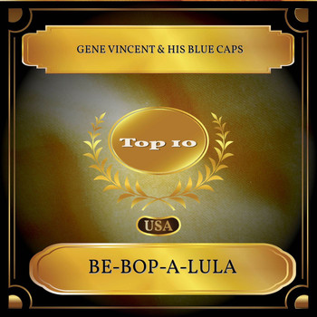 Gene Vincent & His Blue Caps - Be-Bop-A-Lula (Billboard Hot 100 - No. 07)