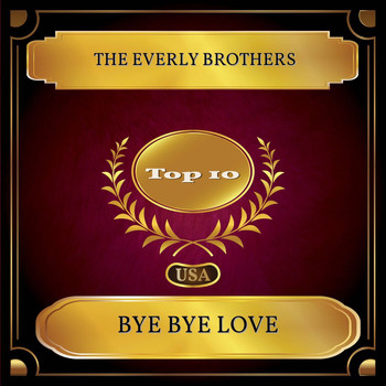The Everly Brothers - Bye Bye Love (Billboard Hot 100 - No. 02)