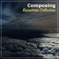 Rain Forest FX, Pacific Rim Nature Sounds, Nature Chillout - #15 Composing Rainstorm Collection