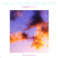 Current - Soothe Song: Healing Force
