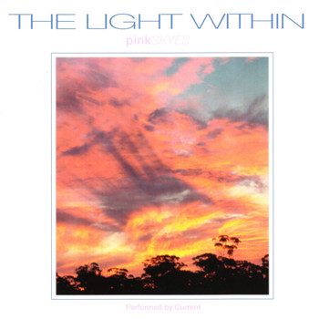 Current - The Light Within: Pink Skyes