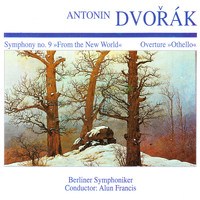 Berliner Symphoniker Orchestra - Antonín Dvořák: Symphony No. 9 "From the New World" · Overture "Othello"