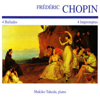 Makiko Takeda - Frédéric Chopin: 4 Ballades · 4 Impromptus