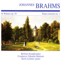 Berliner Symphoniker Orchestra - Johannes Brahms: 16 Waltzes Op. 39 · Piano Concerto No. 1