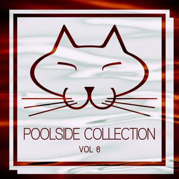 Various Artists - Poolside Collection, Vol. 6