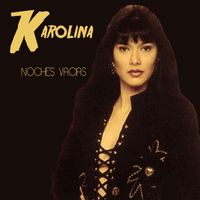 Karolina - Noches Vacias