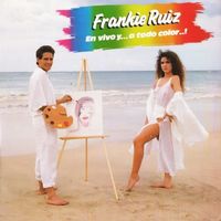 Frankie Ruiz - En Vivo...Y a Todo Color...!