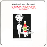 Tommy Olivencia y Su Orquesta - Celebrando Otro Aniversario (feat. Frankie Ruiz & Hector Trioche)