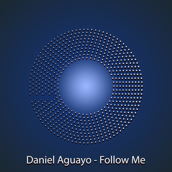 Daniel Aguayo - Follow Me