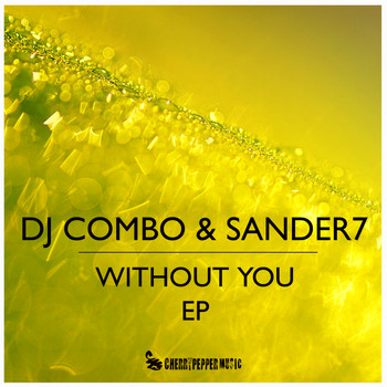 DJ Combo, Sander-7 - Without You - EP