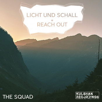 The Squad - Licht Und Schall + Reach Out