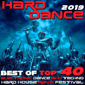 Various Artists - Hard Dance 2019 - Best of Top 40 Electronic Dance Acid Techno Hard House Rave Festival Anthems