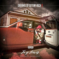 Jay Lewis - Dreams of Gettin' Rich 2 (Explicit)