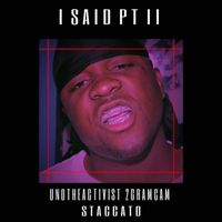 Staccato - I Said Pt 2 (Whip It Up) (feat. UnoTheActivist, 2GramCam) (Explicit)