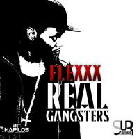 Flexxx - Real Gangsters