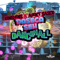 Agent Sasco - Daseca Seh Dancehall