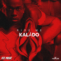 Kalado - Ride Me (Explicit)