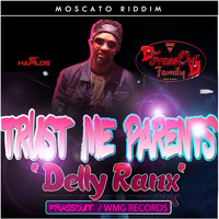 Delly Ranx - Trust Me Parents - Single