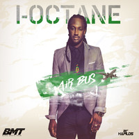 I Octane - Air Bus (Weed n Grabba) - Single (Explicit)