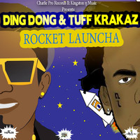 Ding Dong - Rocket Launcha (feat. Tuff Krakaz) - Single