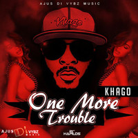 Khago - One More Trouble - Single (Explicit)