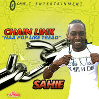 Sahie - Chain Link "Naa Pop Like Thread"